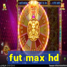 fut max hd